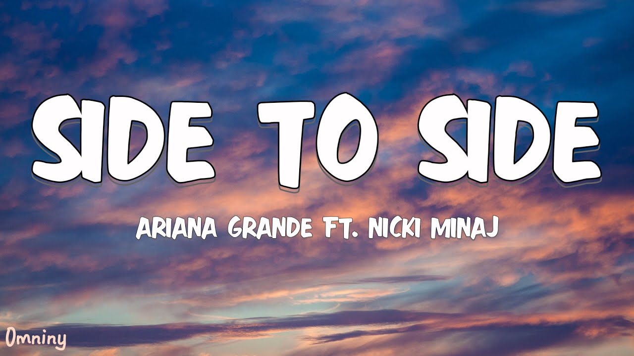 Ariana Grande - Side To Side (Lyrics) ft. Nicki Minaj - YouTube