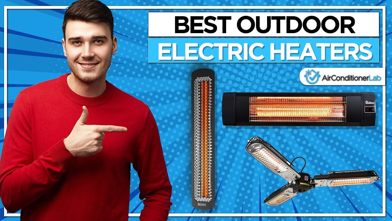 7 Best Outdoor Electric Heaters YouTube