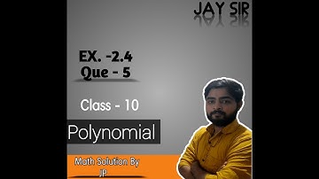 NCERT CLASS 10 | Chapter-2 Polynomial Exercise 2.4 [Q-5] | In Hindi | By jay pavar