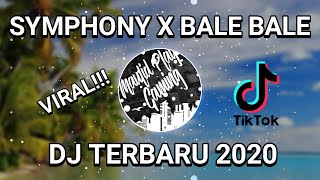 Viral!!! Dj Symphony X Bale Bale V2 Slow Full Bass Terbaru 2020