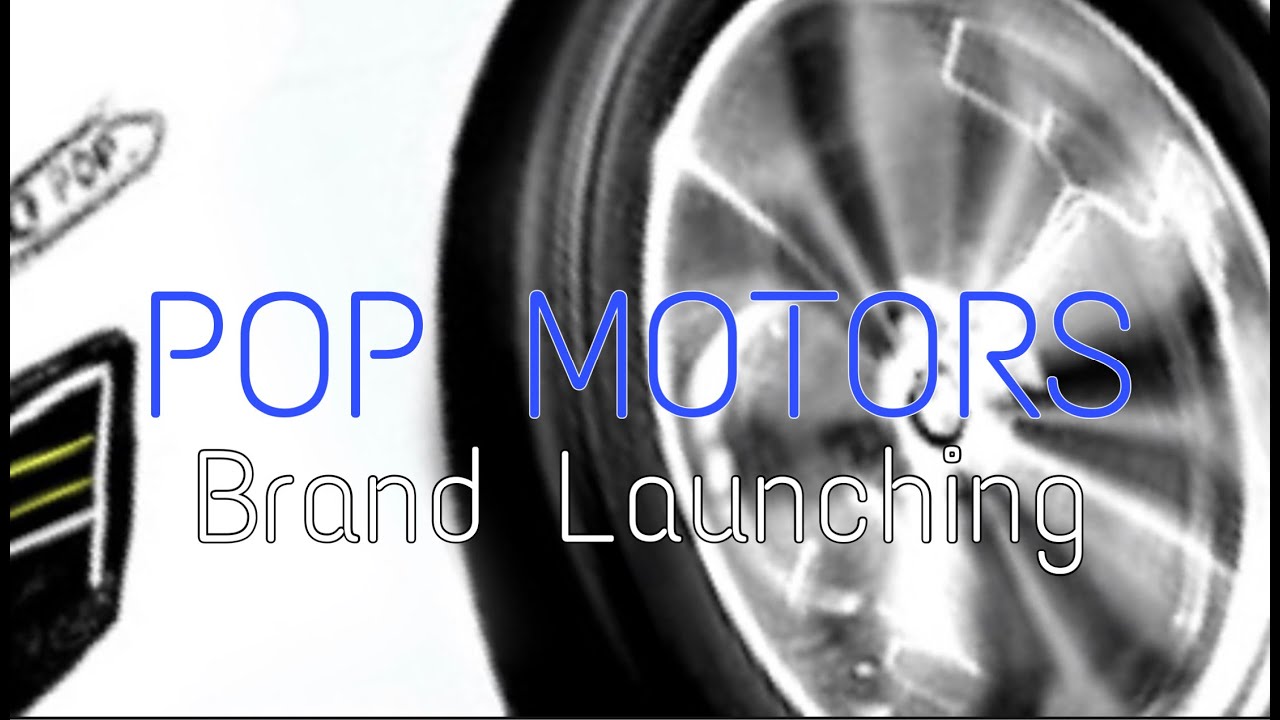 POP MOTORS BRAND LAUNCHING YouTube