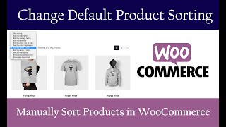 How to Manually Sort Products in WooCommerce ✅ Change Default Product Sorting On Category Page