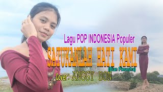 Download Lagu SATUKANLAH HATI KAMI-(Dian Piesesha)-Cover-ANGGY DON-ARTIS MALAKA Channell (AMC) MP3