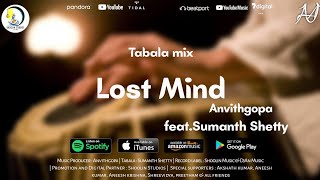 Lost Mind Tabala Mix - Anvithgopa || Feat.Sumanth Shetty|| Shoolin Studios ||