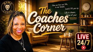 The Coach’s Corner LIVE 24/7 | Real Conversations, Coaching & Community #CoachesCorner #MamaLyons