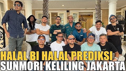 PREDIKSI HALAL BI HALAL SAMBIL SUNMORI.. SEMUANYA SENANG KUMPUL LAGI