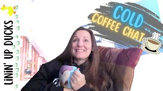 Cold Coffee Chat | 2022 Recap | 2023 Plans | Finding My Voice | Linin Up Ducks