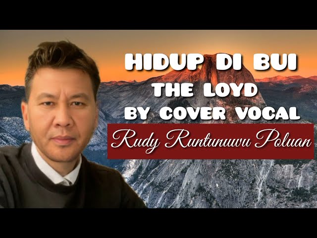 Hidup di bui, the loyd, cover Rudy @rudyrpp class=