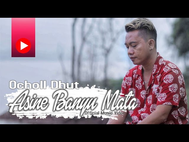 Ocholl Dhut_Asine Banyu Mata (Official Music Video) class=