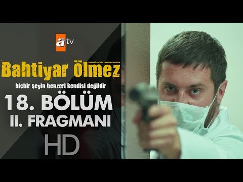 Bahtiyar Ölmez 18. Bölüm 2. Fragmanı