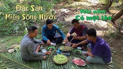 Đặc sản miền sông nước mỗi năm có một lần vào mùa gió chướng | Cù Lao Dung Vlogs #558