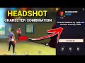 Best HeadShot Charecter Combination In Free Fire 🔥 | Free Fire Best Charecter Skill Combination