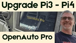 OpenAutoPro Upgrade - Pi3 to Pi4