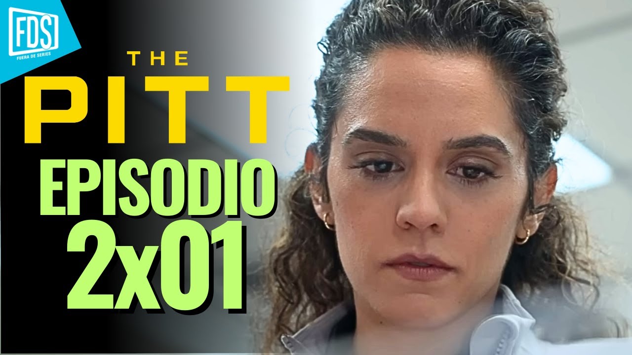 THE PITT 🩺 | Capítulo 2x01 |  Análisis CON SPOILERS … | HBO Max