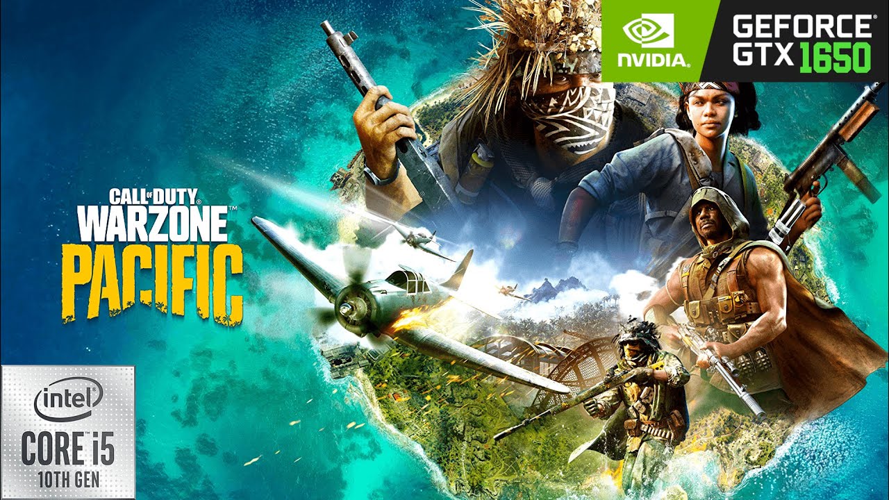 Call of Duty : Warzone Pacific Season 1 | GTX 1650 4GB ( HIGH Settings )