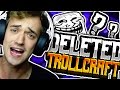 DELETED TROLL CRAFT?! - Ft. Sparklez