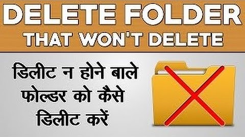 How To Delete A Folder That Won