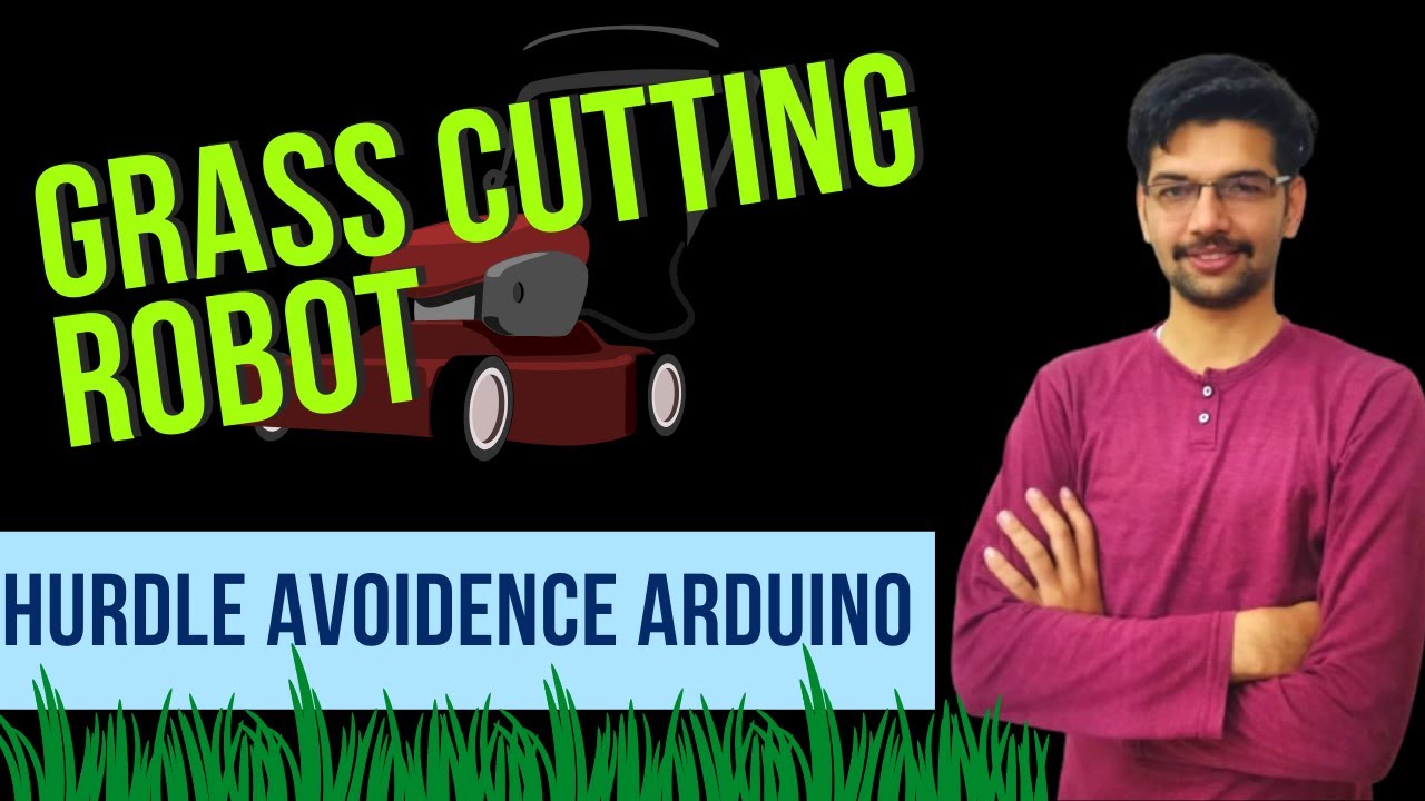 Solar power based grass cutting robot with hurdle avoidance Arduino ...