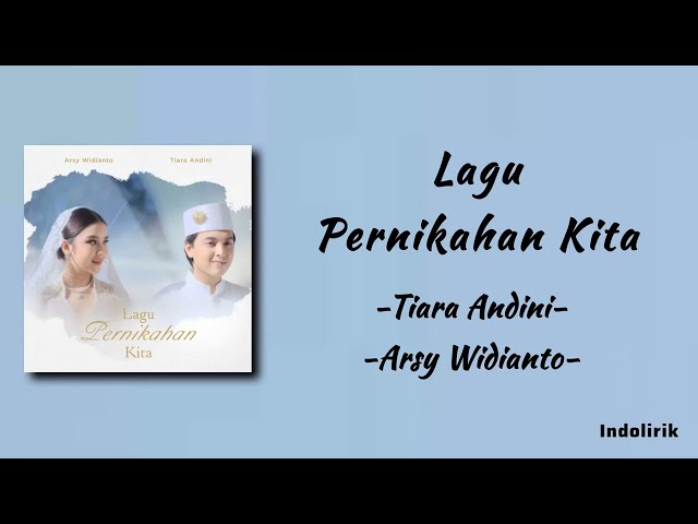 Pernikahan Kita - Tiara Andini feat Arsy Widianto | Lirik Lagu class=