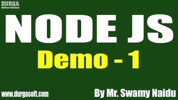 NODE JS tutorials || Demo - 1 || by Mr. Swamy Naidu On 23-08-2021 @5PM IST