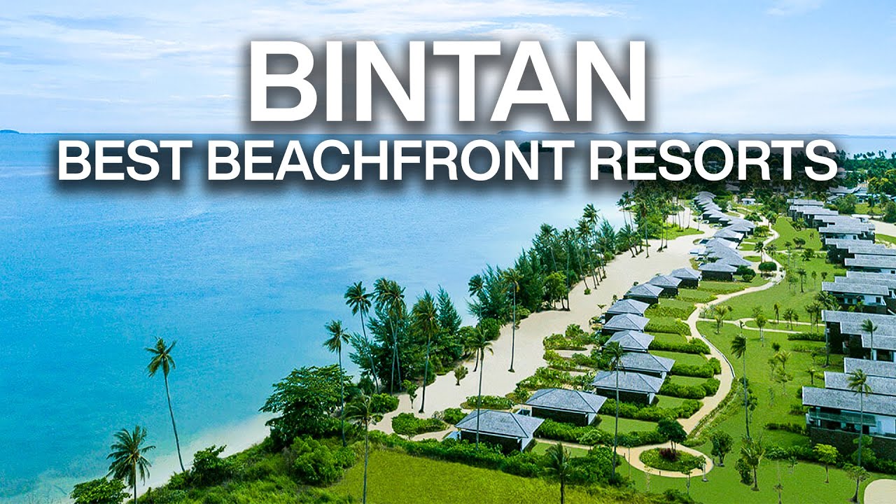 Top 10 best resorts in Bintan Indonesia  For a perfect weekend getaway from Singapore