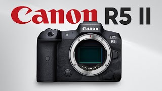 Canon EOS R5 II | Everything We Know So Far