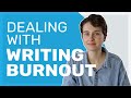 Understanding and Managing Writer's Burnout