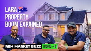 Lara Property Boom Explained