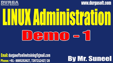 LINUX Administration tutorials || Demo - 1 || by Mr. Suneel On 08-05-2023 @10PM IST