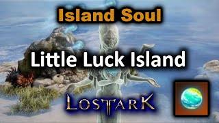 How To Get Little Luck Island , Island Soul - Lost Ark