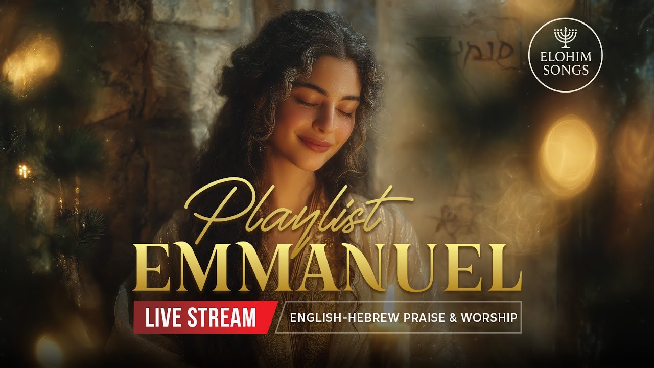 Worship Live 24/7 | Messianic Hebrew–English Songs for Prayer, Bible Reading & Sleep (Emmanuel)