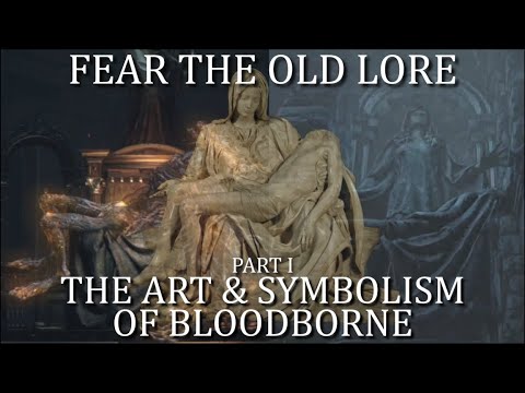 Fear the Old Lore - The Art & Symbolism of Bloodborne