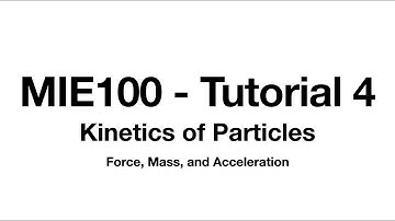 MIE100 - Tutorial 4: Kinetics of Particles