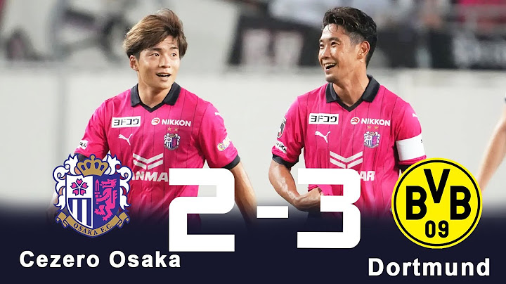 セレッソ大阪 2-3ドルトムント| Cerezo Osaka vs Dortmund Highlights & Goals 2024
