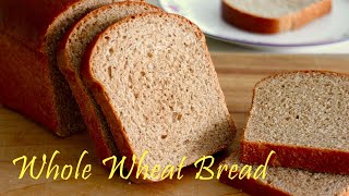 Classic 100% Whole Wheat Bread