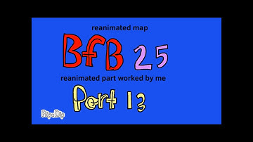 BFB 29 part 13 reanimated M.A.P(for Jack w animations)