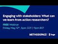 Engaging with stakeholders: What can we learn from action researchers?
