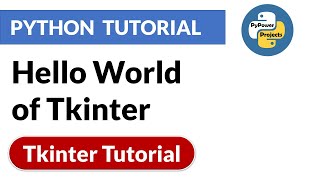 Celebrity Hello World of Tkinter | Tkinter Python Tutorial | PyPower Profile