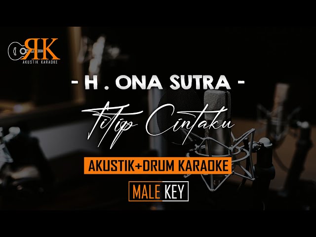 Titip Cintaku - H. Ona Sutra | Akustik+Drum Karaoke (Nada Pria) class=