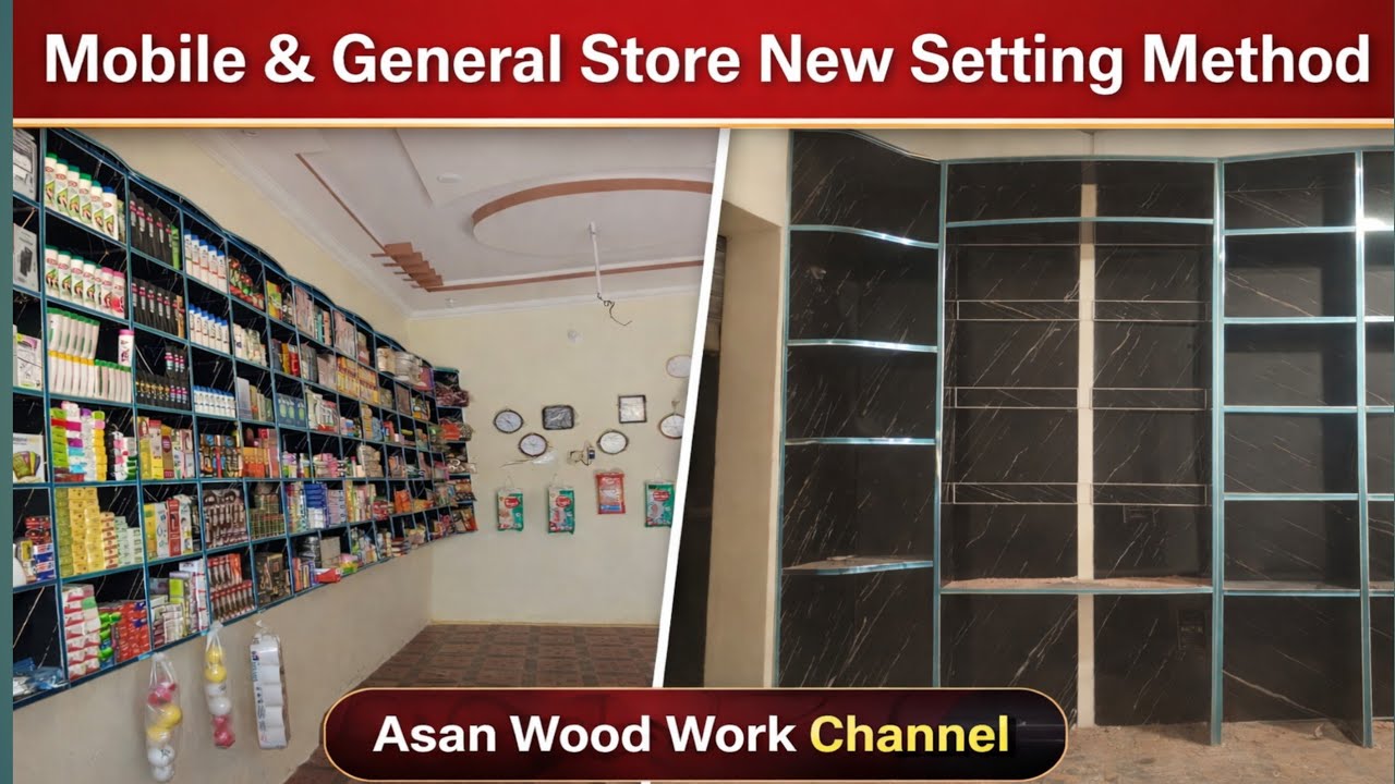 How to Make New Shelving for Mobile & General Store(یہ یوٹیوب 🔵 Bottom Text :Asan Wood Work Channel