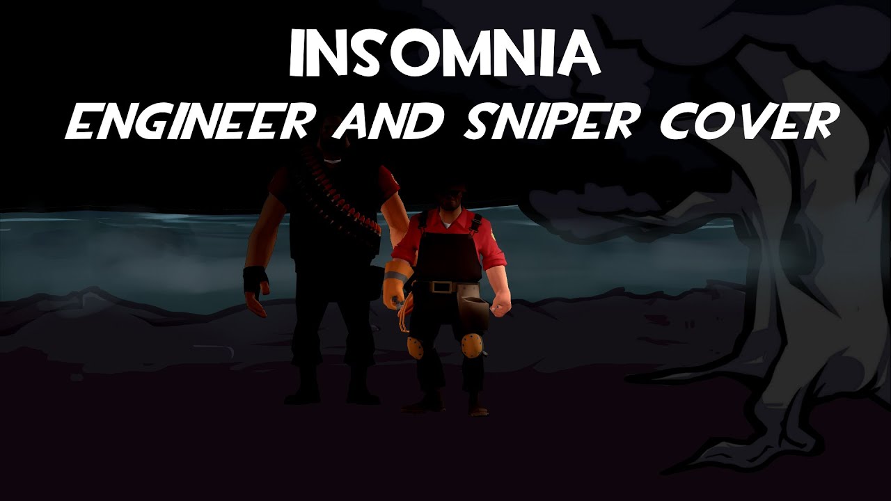 Insomnia but Engineer and Sniper sing it (Remastered) - YouTube