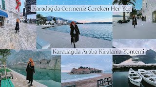 Karadağ Gezisi | Karadağ Gezilecek Yerler | Karadağ Araba Kiralama