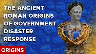The Ancient Roman Origins of Government Disaster Response