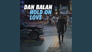 Hold on Love Hold on Love