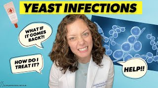 What is a YEAST infection - and how do I GET RID of it??  |  Dr. Jennifer Lincoln