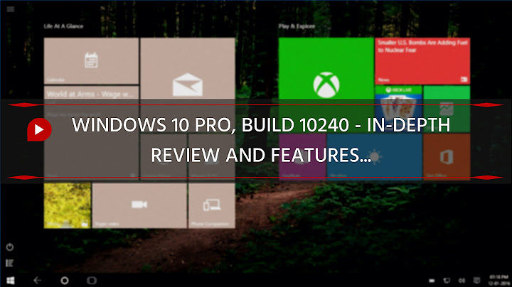 Windows 10 build 10240 pro đánh giá năm 2024