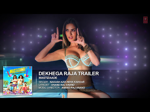 Dekhega Raja Trailer Full Song Audio  Mastizaade  Sunny Leone Tusshar Kapoor Ritesh Deshmukh