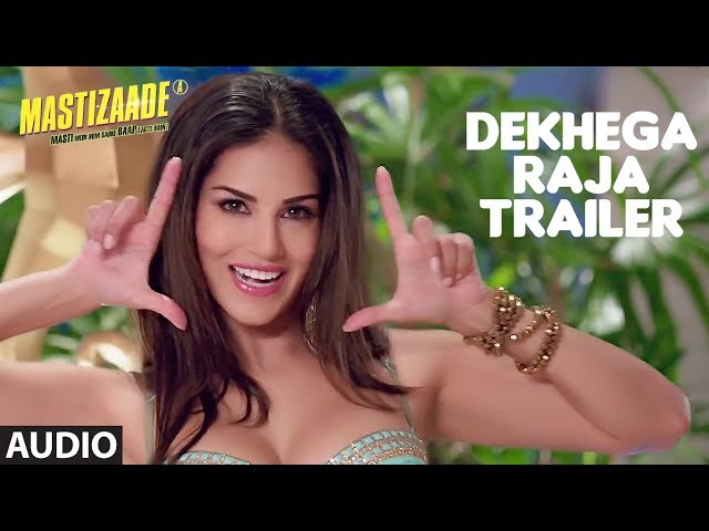 Dekhega Raja Trailer Full Song (Audio) | Mastizaade | Sunny Leone, Tusshar Kapoor, Ritesh Deshmukh class=