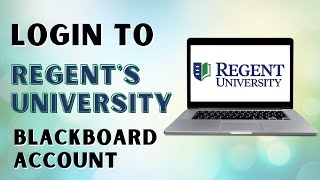 How to Login to Regent's University Blackboard Account