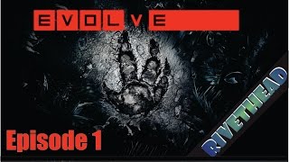 Evolve - Ep. 1 " The training mission almost killed me"